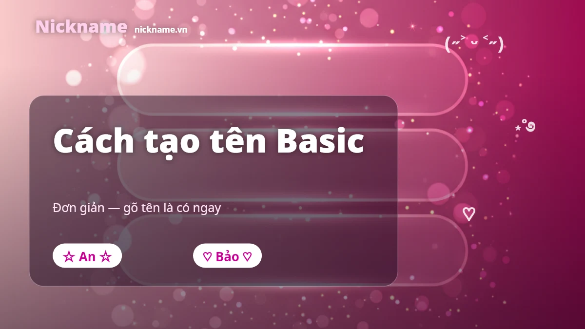 3 công thức tạo tên basic: font nhẹ, emoji tối giản, chữ thường tại Nickname.vn