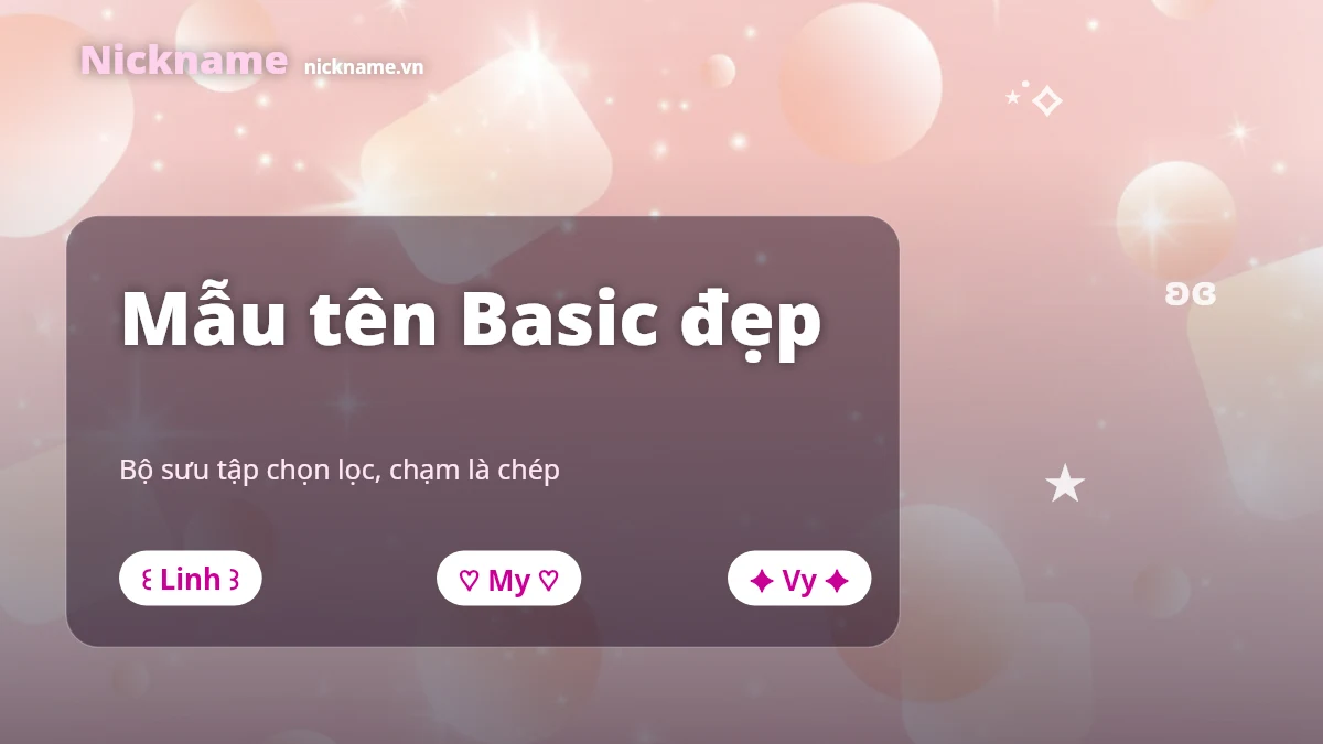 Mẫu tên basic đẹp theo font nhẹ, sao tối giản, chữ thường tại Nickname.vn