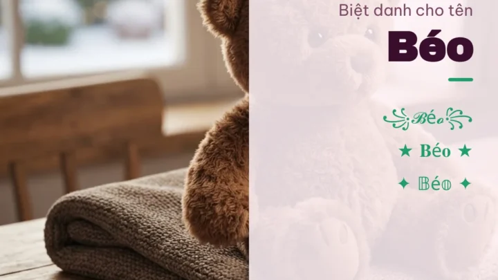 Biệt Danh Cho Tên Béo 2026 🧸 165+ Mẫu Cute Miễn Phí