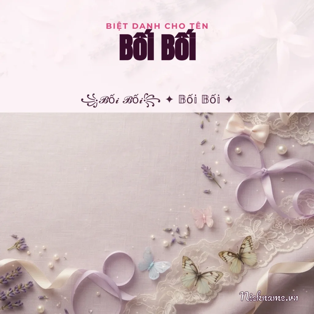 Biệt Danh Cho Tên Bối Bối 2026 🐚 137+ Mẫu Cute Miễn Phí