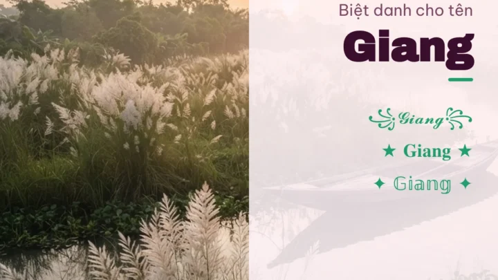 Biệt Danh Cho Tên Giang 2026 🌊 176+ Mẫu Đẹp Miễn Phí