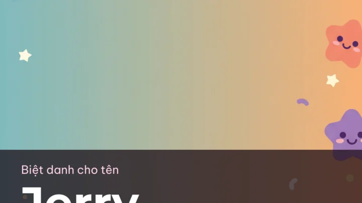 Biệt Danh Cho Tên Jerry 2026 🐭 141+ Mẫu Cute Miễn Phí