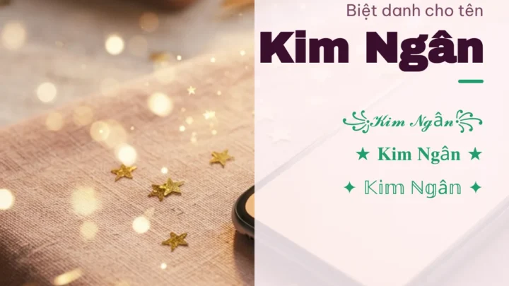 Biệt Danh Cho Tên Kim Ngân 2026 ✨ 175+ Mẫu Đẹp Miễn Phí