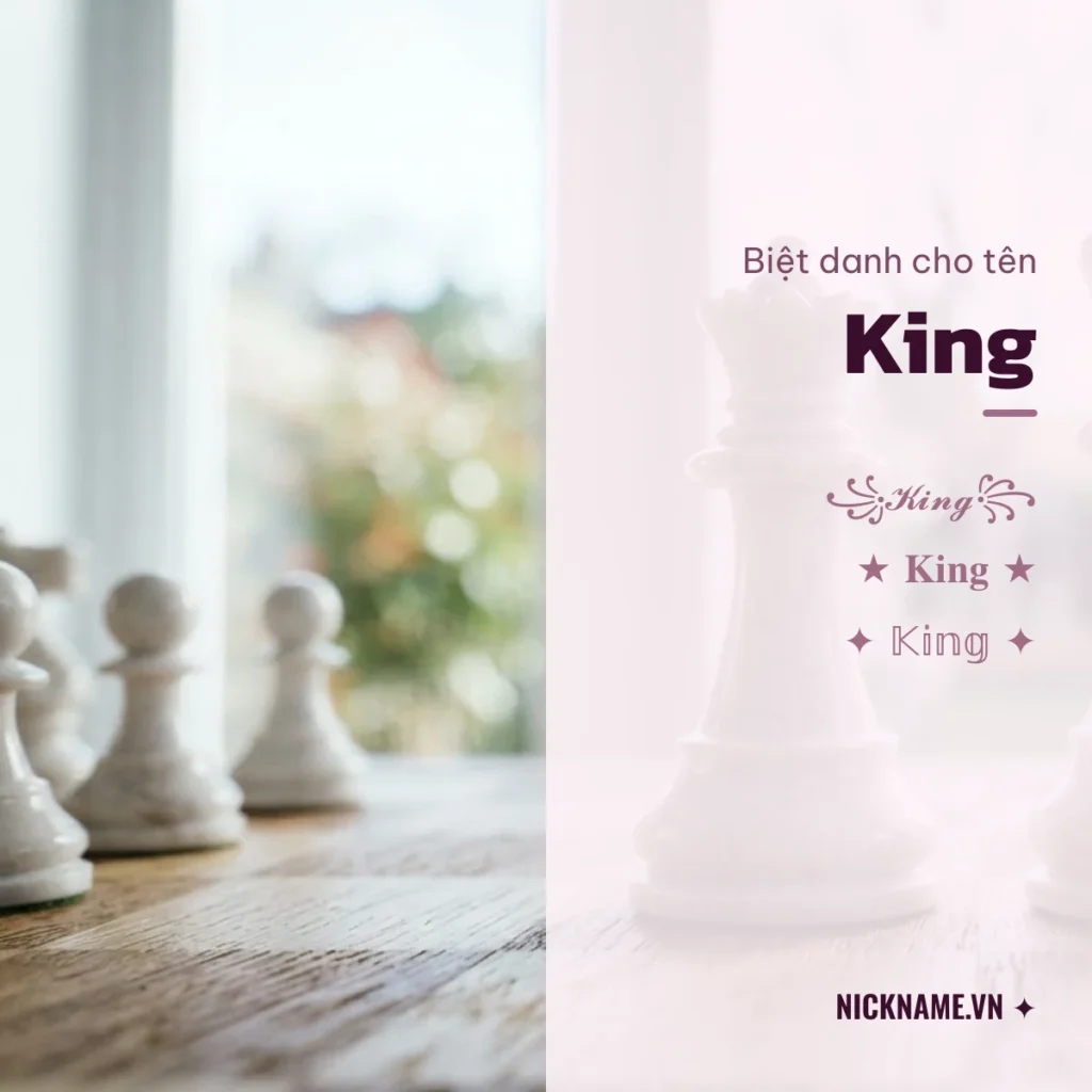 Biệt Danh Cho Tên King 2026 👑 137+ Mẫu Ngầu Miễn Phí