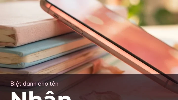 Biệt Danh Cho Tên Nhân 2026 💛 142+ Mẫu Đẹp Miễn Phí
