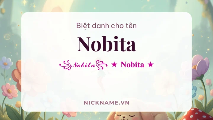 Biệt Danh Cho Tên Nobita 2026 😴 151+ Mẫu Cute Miễn Phí