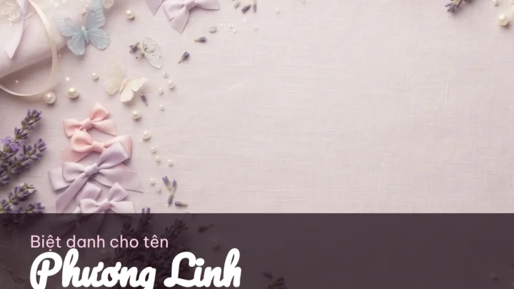 Biệt Danh Cho Tên Phương Linh 2026 🌸 175+ Mẫu Đẹp Miễn Phí