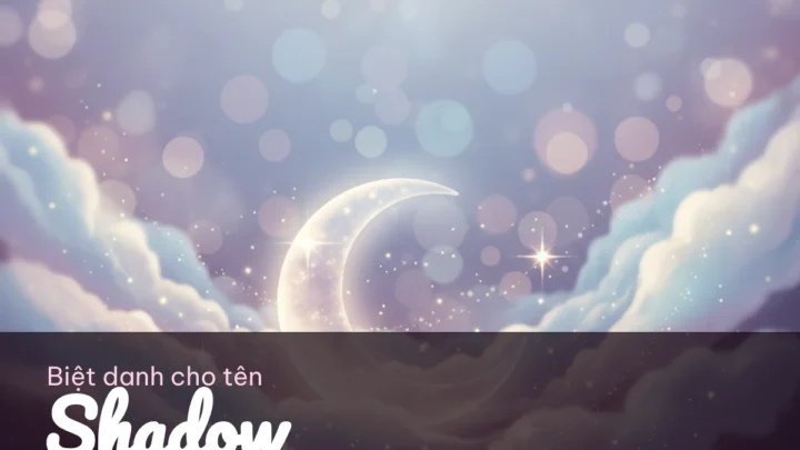 Biệt Danh Cho Tên Shadow 2026 🌑 150+ Mẫu Ngầu Miễn Phí