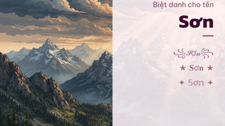 Biệt Danh Cho Tên Sơn 2026 ⛰️ 147+ Mẫu Ngầu Miễn Phí