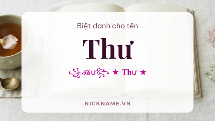 Biệt Danh Cho Tên Thư 2026 📖 175+ Mẫu Đẹp Miễn Phí