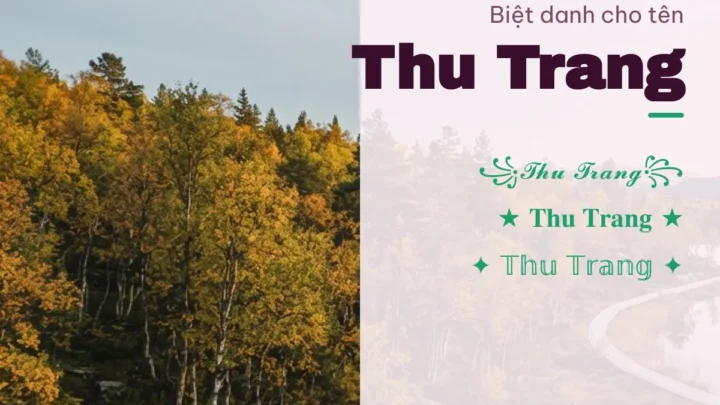 Biệt Danh Cho Tên Thu Trang 2026 🍁 176+ Mẫu Đẹp Miễn Phí