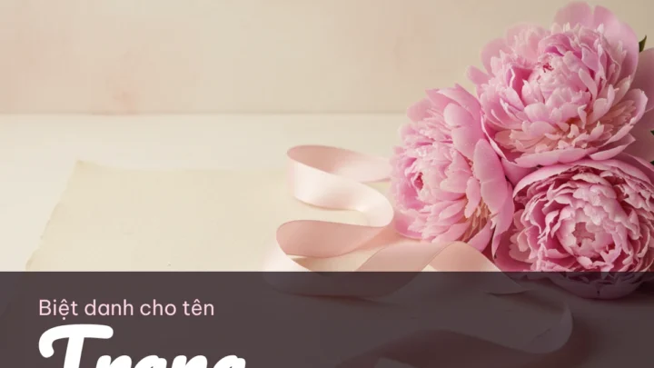 Biệt Danh Cho Tên Trang 2026 🌸 176+ Mẫu Đẹp Miễn Phí