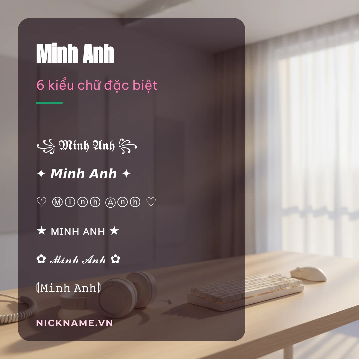 Tên Minh Anh kí tự đặc biệt: 6 kiểu chữ Unicode để chép