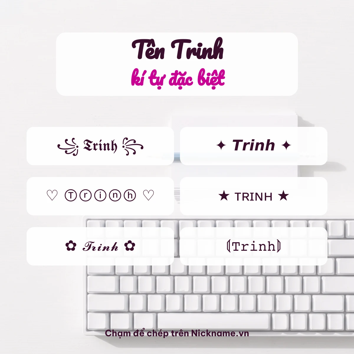 Tên Trinh kí tự đặc biệt: 6 kiểu chữ Unicode để chép